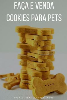 cookies stacked on top of each other with the words faca e venda cookies para pets