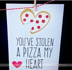 a card that says you've stolen a pizza my heart is hanging on a clothes line