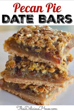 three pieces of pecan pie date bars stacked on top of each other with text overlay