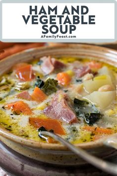 ham and vegetable soup in a bowl with a spoon on the side text overlay