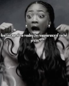 the real footage of me reading the reppenance of rachel price is so funny