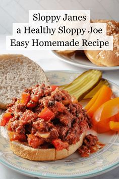 sloppy joe sandwich on a plate with vegetables and bread in the background text reads sloppy janes a healthy sloppy joe easy homemade recipe