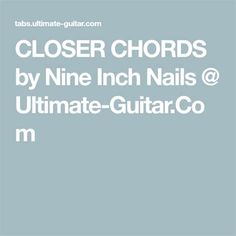 closer nine inch nails ukulele chords. There are any references about closer nine inch nails ukulele chords in elenawebb284.blogspot.com, you can look below. I hope this article about closer nine inch nails ukulele chords can be useful for you. Please remember that this article is for reference purposes only. #closer #nine #inch #nails #ukulele #chords Nine Inch Nails, Nine Inch, Help Me, Guitar, Let Me, Let It Be, Songs, Nails