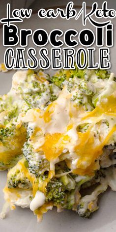 broccoli casserole on a white plate with the words low carb keto broccoli casserole