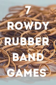 a pile of rubber bands with the words rowdy rubber band games