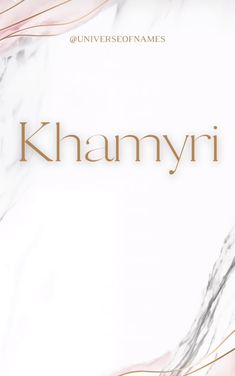 the words khamyi written in gold on a white marble background with wavy lines