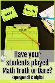 a poster with the words, have your students played math truth or dare? paper / pencil & digital