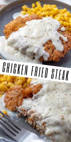 chicken fried steak with gravy and corn on the side is shown in two separate images