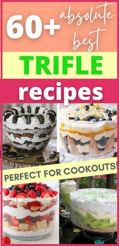 the best trifle recipes for cookouts and desserts with text overlay that reads,