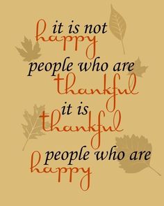 a quote that says it is not happy people who are grateful