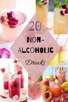 there are many different types of alcoholic drinks in this collage with the words 20 non - alcoholic drinks