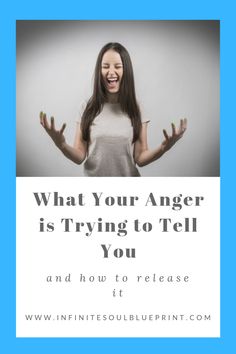 Releasing Anger, How To Deal With Anger, Mind Body Soul Connection, How High Are You, Do What You Want