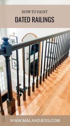 a stair rail with the words how to paint dated railings on it in black and white