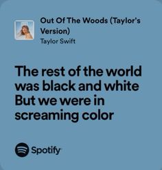 the rest of the world was black and white, but we were in screaming color