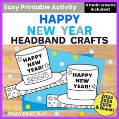 the happy new year printable craft kit for kids to make their own new year's hats