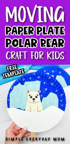 a paper plate polar bear craft for kids with the text moving paper plate polar bear craft for kids