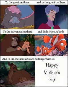 an image of disney characters saying happy mother's day to the great mothers and not so great mothers