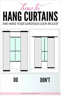 the instructions for how to hang curtains and make your windows look bigger than they are