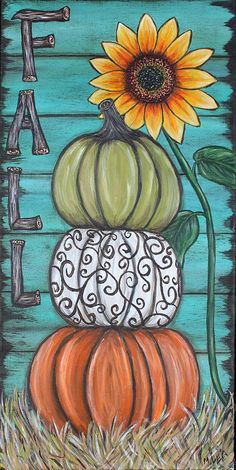 an acrylic painting of pumpkins and a sunflower with the word fall painted on it