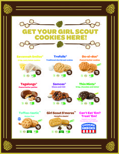 a poster with the words get your girl scout cookies here and other things to eat