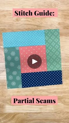 a video game showing how to make patchwork quilts with the title stitch guide partial seams