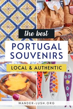 there is a collage of different items that are in this photo and the words where to buy local and authentic portugal souvenirs ages