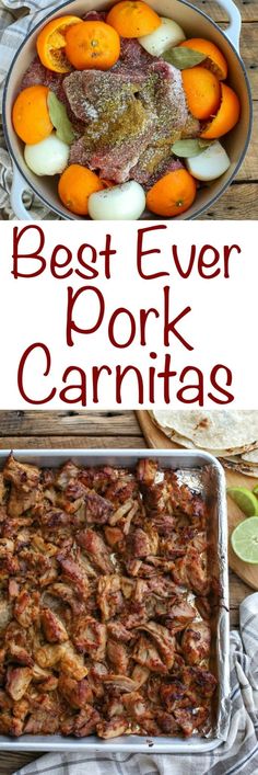 the best ever pork carnitas recipe with oranges, onions and other ingredients