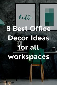 an office with green chairs and pictures on the wall that says 8 best office decor ideas for all workspaces