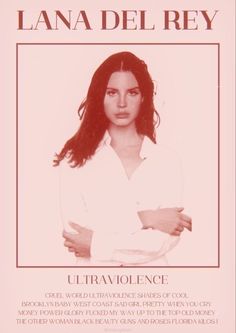 the poster for lana del ray's upcoming album, ultravolence is shown