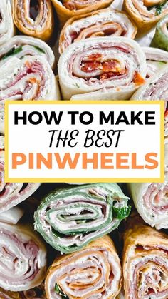 how to make the best pinwheels with text overlay that reads, how to make the best pinwheels