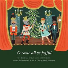 a christmas card with an image of people dressed up as nutcrackers and the words o come all ye joyful