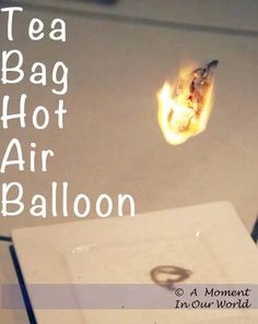 the tea bag hot air balloon is flying through the air with fire coming out of it