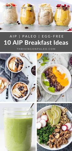 the top ten breakfast ideas for an appetizing and healthy meal with text overlay that reads, air paleo egg - free 10 aip breakfast ideas