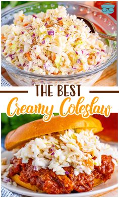 the best creamy coleslaw recipe is made with shredded cheese and meat, then topped with coleslaw