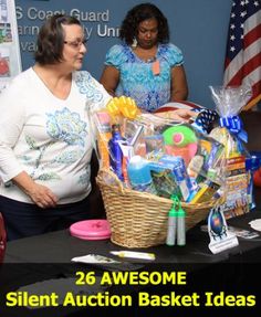 two women standing next to a table with a basket full of items on it and the words 26 awesome silent auction basket ideas