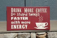 Check out this item in my Etsy shop https://www.etsy.com/listing/465384718/drink-more-coffee-do-stupid-things Coffee Energy, Coffee Drinks, Etsy Shop, Drinks, Handmade Gift, Signs, Coffee, Unique Jewelry, Clothes