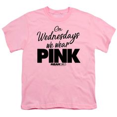 Mean Girls Pink - Youth T-Shirt Youth T-Shirt (Ages 8-12) Mean Girls Wednesdays We Wear Pink, Tshirt Ideas, Pink T Shirt, Top Baby Products, Pink Tee, Pink Kids, Pink Tshirt, Pink Pink, Mean Girls