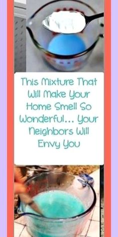 a bowl with blue liquid in it next to a sign that says, this mixture that will make your home smell wonderful