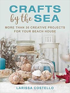 crafts by the sea more than 30 creative projects for your beach house book cover image