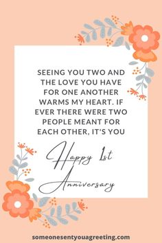 an anniversary card with flowers and the words, happy 1st anniversary to someone you two and the love you have for one another