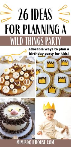 a collage of photos with the words 26 ideas for planning a wild things party