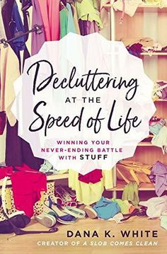 a book cover for decluttering at the speed of life