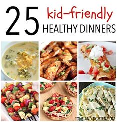 25 kid - friendly healthy dinner ideas