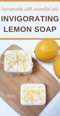 lemon soap on a cutting board with oranges in the background and text overlay that reads homemade with essential oils