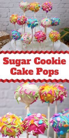 cake pops with sprinkles on them and the words sugar cookie cake pops