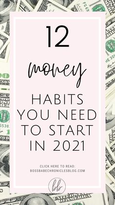 money with the words 12 money habitts you need to start in 2021 on it