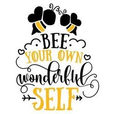 bee your own wonderful self quote