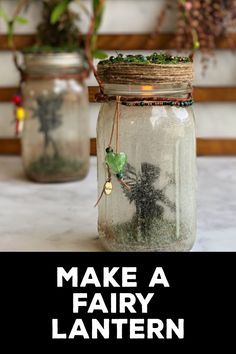 How to Make a Fairy Lantern Fairy Garden Jars Diy, Fairy Jar Ideas, Diy Fairy Lantern, Fairy Lanterns Diy, Craft Party Ideas For Women, Diy Nightlight, Fairy Light Lantern, Fairy Jars Diy, Fairy Mason Jars