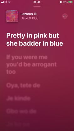 an iphone screen with the text pretty in pink but she badger in blue