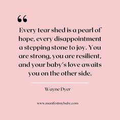 a pink background with the words every tear shed is a pearl of hope, every disappointmentment